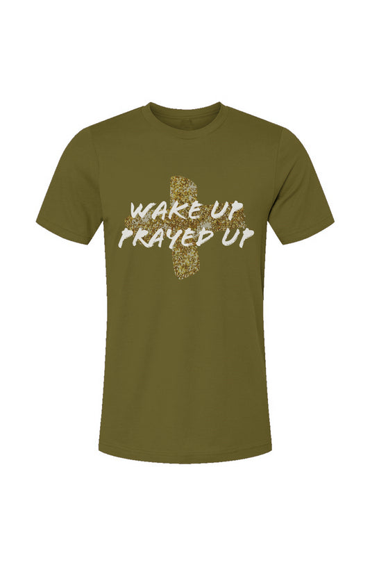 are Up Prayed Up - Unisex Jersey T-Shirt